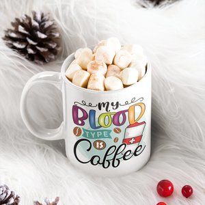MY BLOOD TYPE IS COFEE CERAMIC MUG 12 OZ